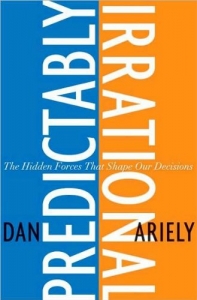 Predictably Irrational Revised and Expanded Edition: The Hidden Forces That Shape Our Decisions