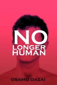 No longer Human by Osamu Dazai