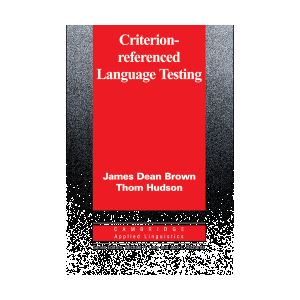 Criterion-Referenced Language Testing brown