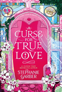 کتاب A Curse for True Love SPECIAL EDITION by Stephanie Garber