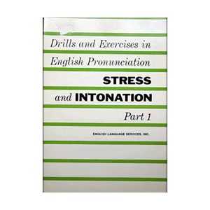 Drills and Exercises in English Pronunciation Stress and Intonation Part 1