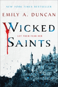 Wicked Saints: A Novel (Something Dark and Holy)