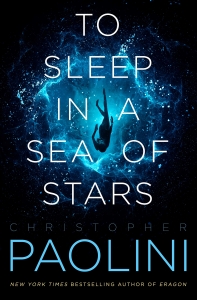 To Sleep in a Sea of Stars by Christopher Paolini 