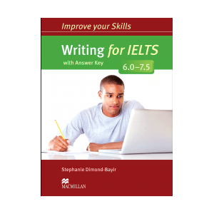 Improve Your Skills Writing for IELTS 6.0-7.5 
