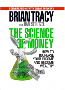 The Science of Money: How to Increase Your Income and Become Wealthy 