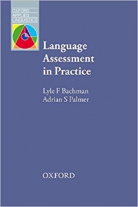 Language Assessment in Practice by Adrian Palmer, Lyle Bachman
