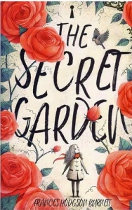 The Secret Garden by Frances Hodgson Burnett