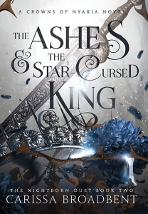  کتاب The Ashes and the Star-Cursed King by Carissa Broadbent
