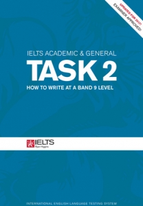 IELTS Academic and General Task 2: How to Write at a Band 9 level