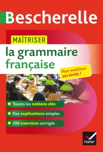 bescherelle - Maîtriser la grammaire française 