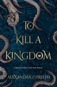  کتاب To Kill a Kingdom by Alexandra Christo 