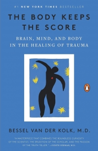 The Body Keeps the Score by Bessel van der Kolk M.D