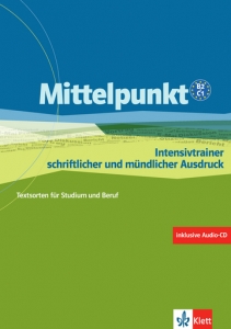  Mittelpunkt B2-C1 Intensivtrainer Schriftlicher Und Muendlicher Ausdruck