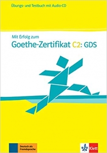 MIT Erfolg Zum Goethe-Zertifikat: Ubungs- Und Testbuch C2