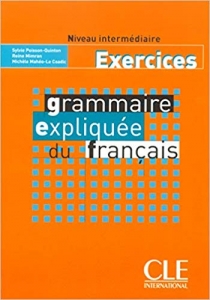 Grammaire expliquee - intermediaire - Exercices 