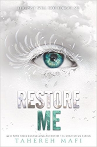 Restore Me - Shatter Me 4 by Tahereh Mafi 