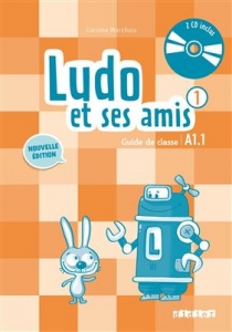 Ludo et ses amis 1 niv.A1.1 - Guide pedagogique 