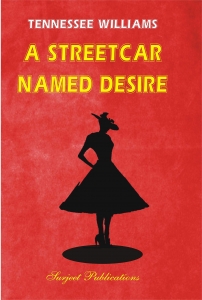 A STREETCAR NAMED DESIRE