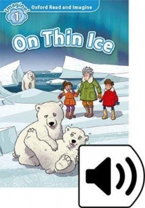 Oxford Read and Imagine (On Thin Ice) + CD Lvl 1