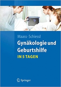 Gynakologie und Geburtshilfe...in 5 Tagen