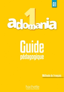 Adomania 1 : Guide pédagogique