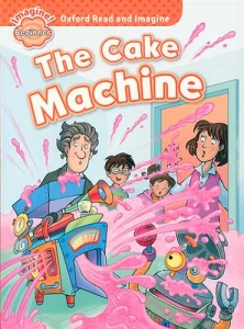 Oxford Read and Imagine (The Cake Machine) + CD (Beginner)