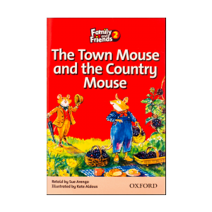  Family and Friends Readers 2 The Town Mouse and the Country Mouse