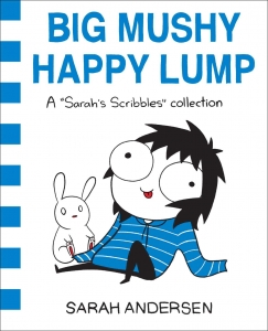 Big Mushy Happy Lump BY SARAH ANDERSEN (Volume 2)