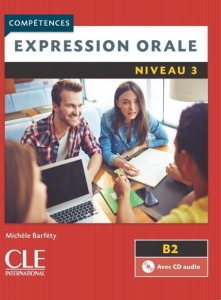 Expression orale 3 - Niveau B2 + CD - 2eme edition سیاه و سفید