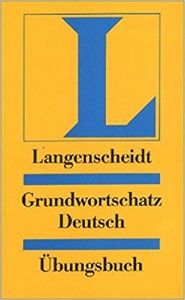 Langenscheidts Grundwortschatz Deutsch: Ubungsbuch