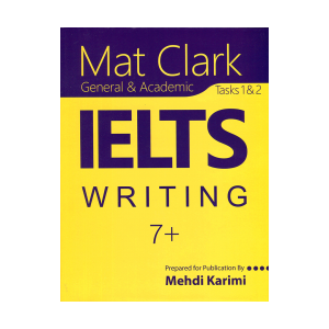 Mat Clark IELTS Writing (General&Academic) Plus 7