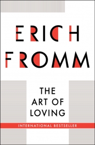 The Art of Loving by Erich Fromm