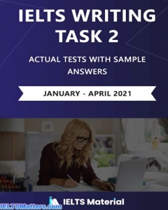IELTS Writing Task 2 Actual Tests January-April 2021