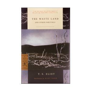 The Waste Land and Other Writings