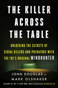 The Killer Across the Table by John E. Douglas 