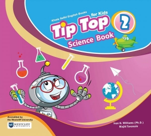 Tip Top Science Book 2 (ویرایش جدید)………. آموزش زبان انگلیسی از طریق مفاهیم علوم