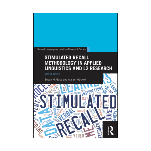 Stimulated Recall Methodology in Applied Linguistics-2nd