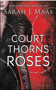 A Court of Thorns and Roses 1 by Sarah J. Maas
