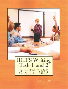 IELTS Writing Task 1 and 2: Academic and General 2015 