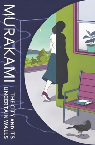 کتاب The City And Its Uncertain Walls By Murakami