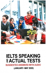 IELTS Speaking Actual Tests-Jan-May-2020
