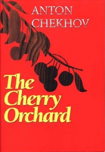 The Cherry Orchard by Anton Chekhov