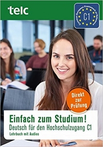 Einfach zum Studium! Deutsch für den Hochschulzugang C1