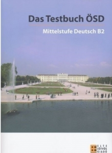 Das Testbuch OSD - Mittelstufe Deutsch B2