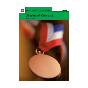 Penguin Active Reading 3:Stories of Courage 
