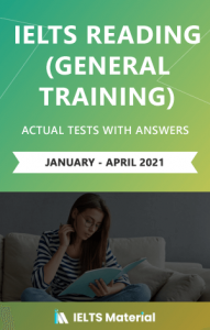 (IELTS Reading (General Training) Actual Tests with Answers (January – April 2021