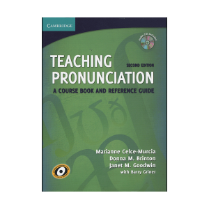  Teaching Pronunciation A Course Book and Reference Guide second Edition