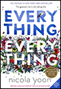 Everything Everything by Nicola Yoon