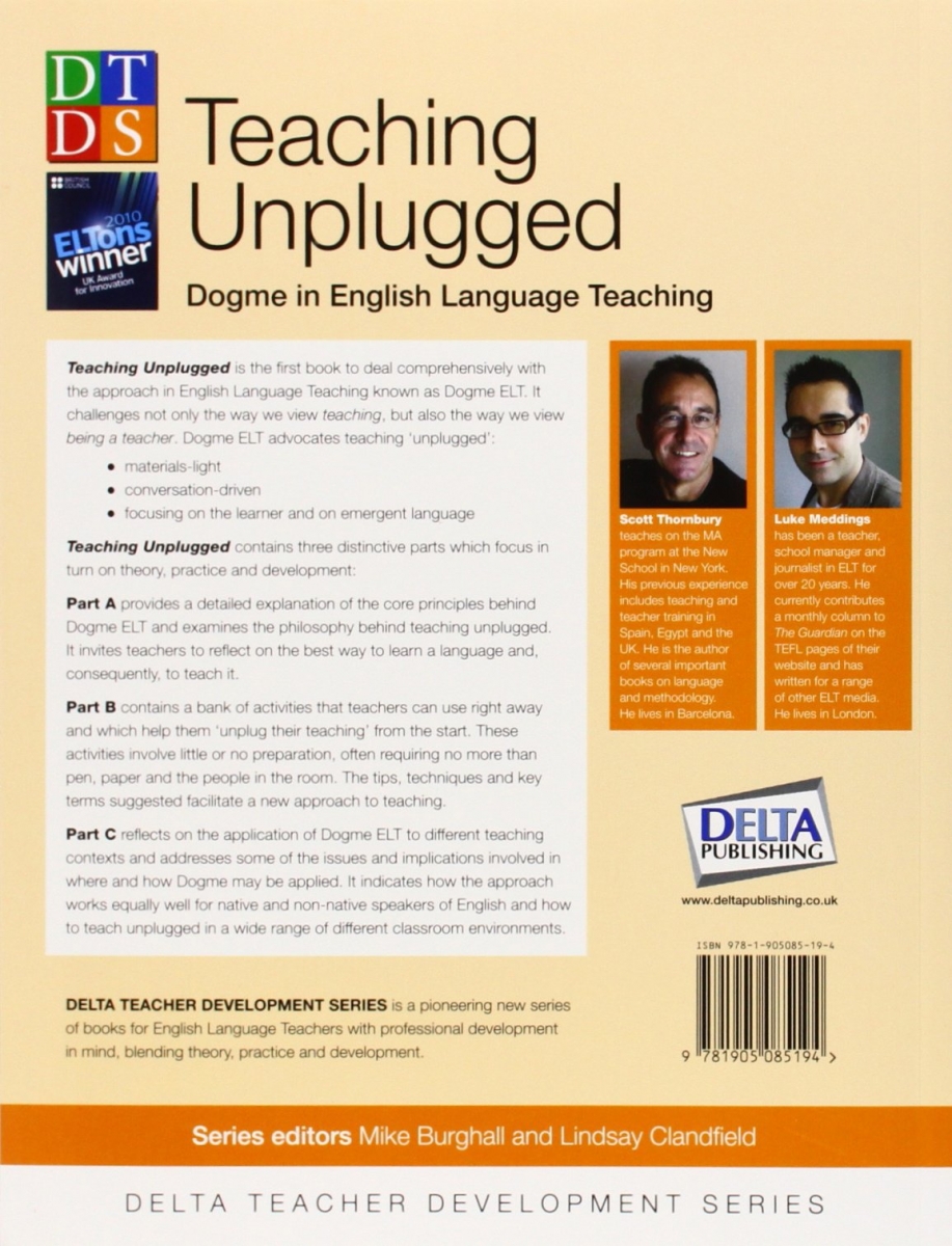 Teaching Unplugged: Dogme in English Language Teaching