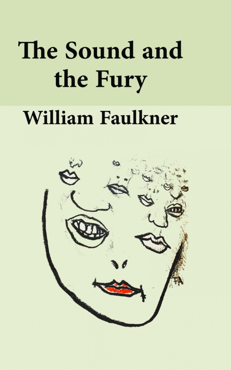 The Sound and The Fury by william faulkner